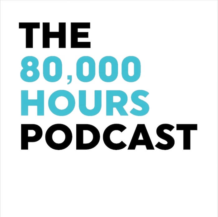 The 80,000 Hours Podcast