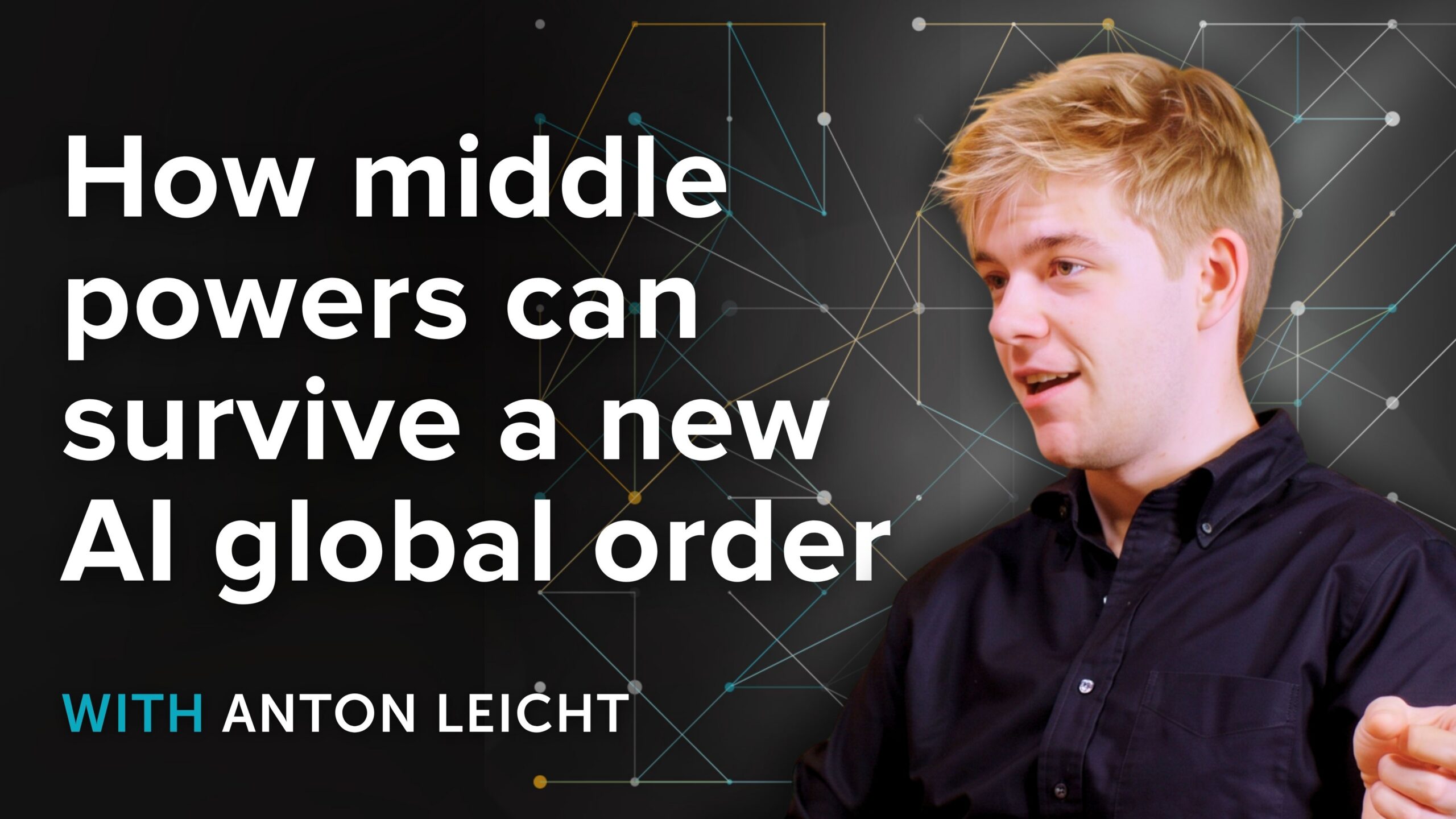 Anton Leicht on how middle powers avoid losing everything in a post-AI&nbsp;world