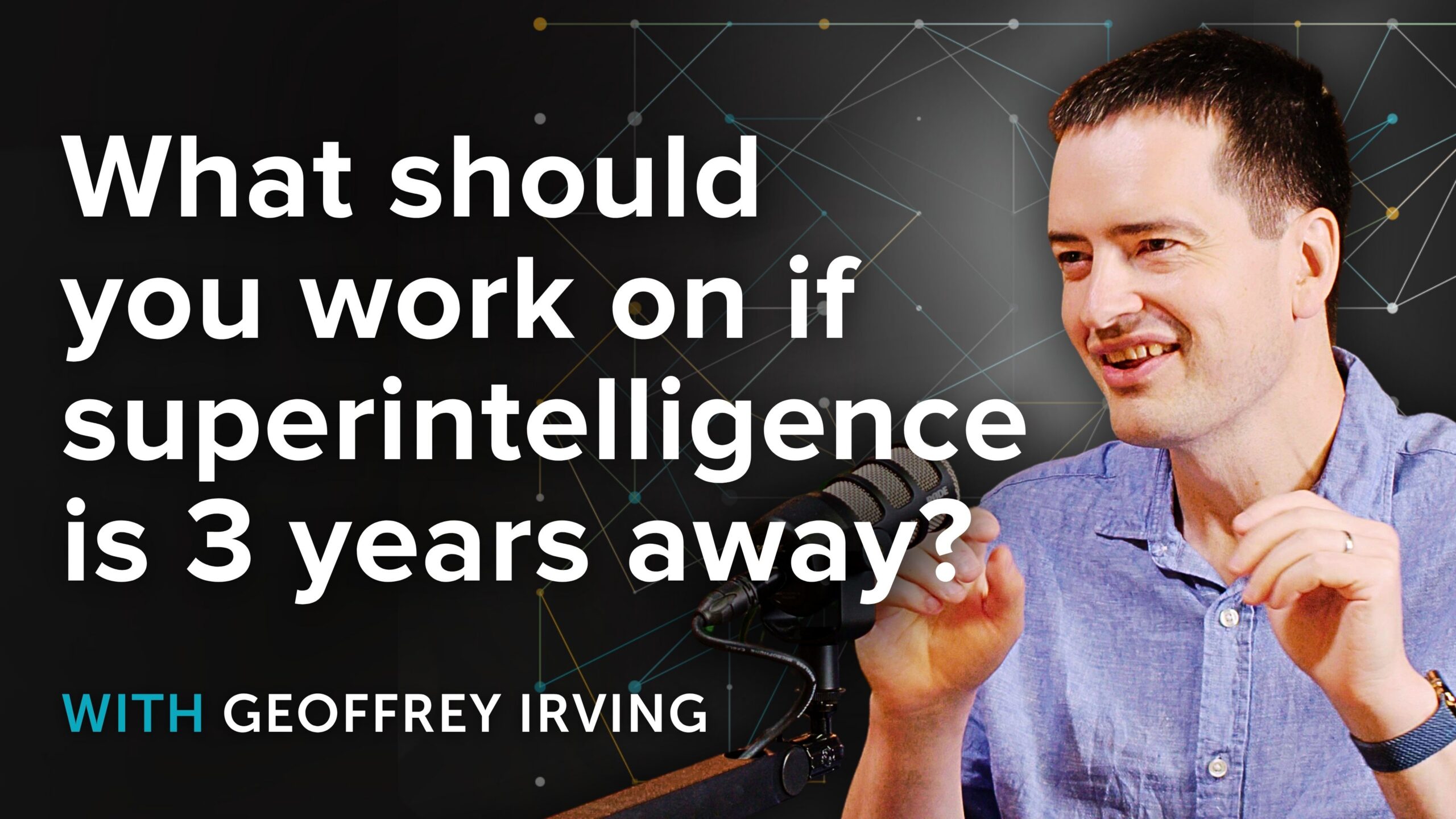 Geoffrey Irving on how to solve alignment before superintelligence arrives